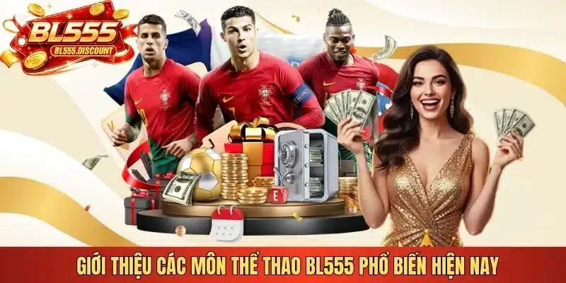Giới thiệu các môn thể thao BL555 phổ biến hiện nay