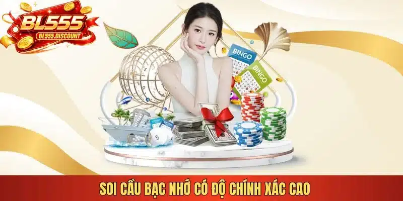 Soi cầu bạc nhớ có độ chính xác cao